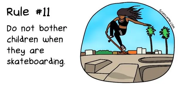 Rule 11: Do not bother children when they are skateboarding