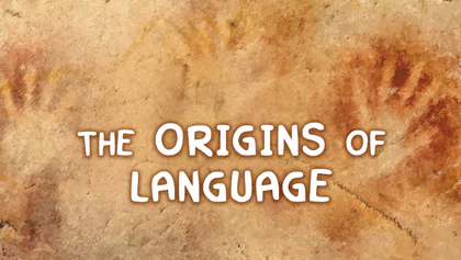 The Origins of Language: Cavemen, Sumeria, and Arabic Numerals The Origins of Language: Cavemen, Sumeria, and Arabic Numerals