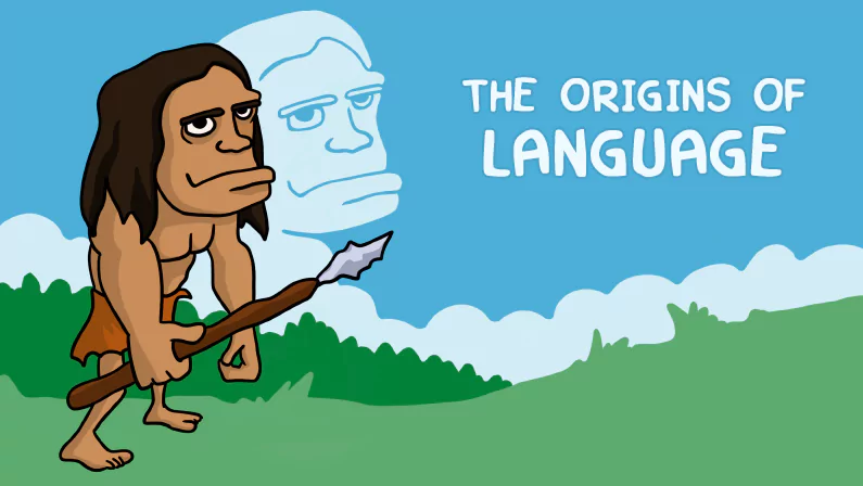 The Origins of Language The Origins of Language